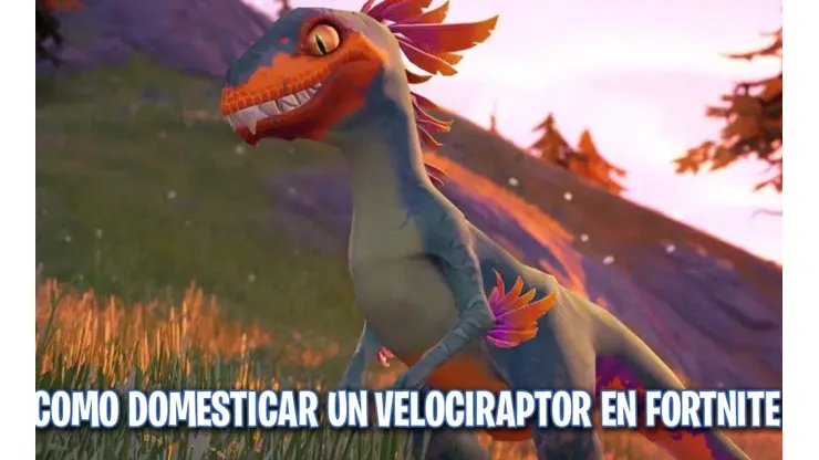Cómo domesticar un Velociraptor en Fortnite