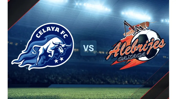 Celaya vs. Alebrijes de Oaxaca por la Liga de Expansión MX.