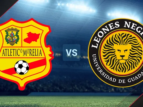 EN VIVO: Morelia vs. Leones Negros | Transmisión ONLINE AQUÍ