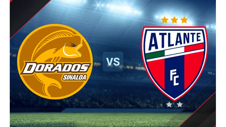 Dorados de Sinaloa vs. Atlante por la Liga de Expansión MX