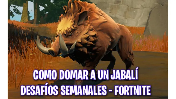 Cómo domar a un jabalí en Fortnite - Desafíos Semana 2