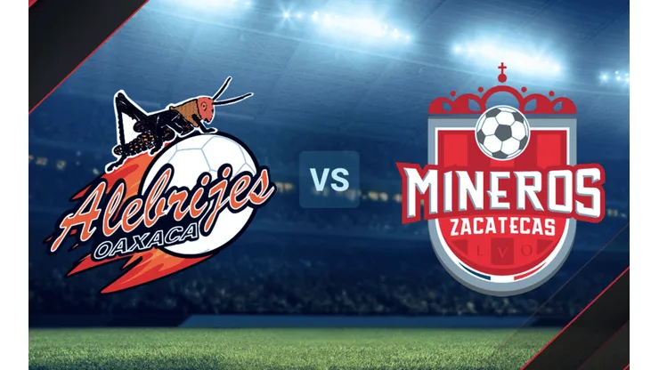 Alebrijes de Oaxaca vs. Mineros de Zacatecas por la Liga de Expansión MX.
