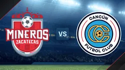 Mineros de Zacatecas vs. Cancún FC por la Liga de Expansión.