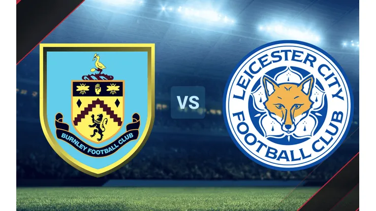 Burnley vs. Leicester City por la Premier League.