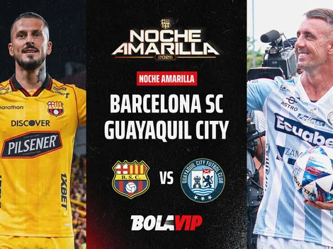 EN VIVO: Barcelona SC vs Guayaquil City por la Noche Amarilla 2026 sigue el minuto a minuto