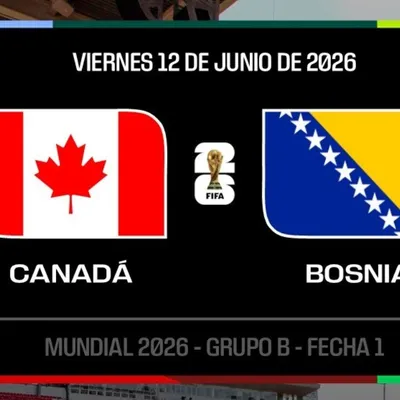 ¿Dónde ver Canadá vs. Bosnia y Herzegovina por el Grupo B del Mundial 2026?