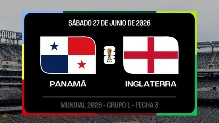 Panamá vs. Inglaterra por el Mundial 2026.