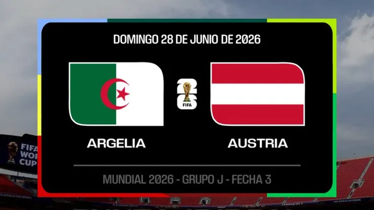 Argelia vs. Austria por el Mundial 2026.