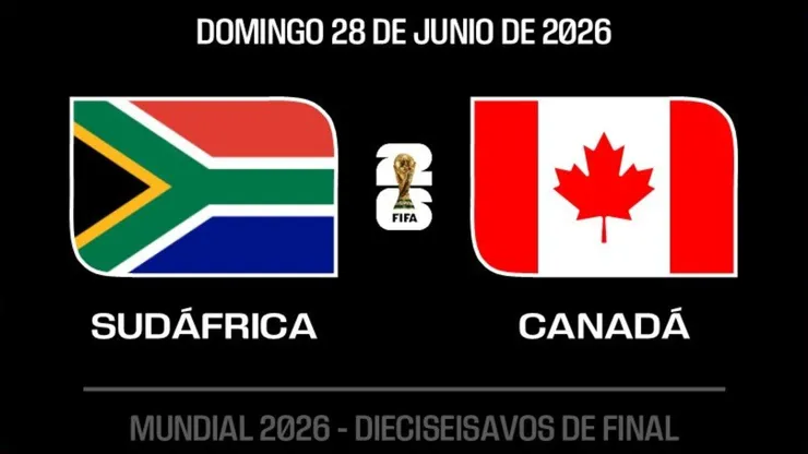 Sudáfrica y Canadá abren los fuegos de los dieciseisavos de final del Mundial 2026.