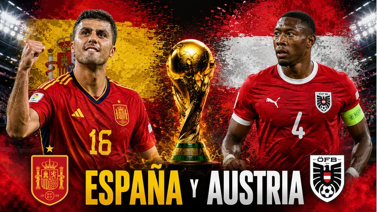 España y Austria frente a frente por los dieciseisavos de final del Mundial 2026.