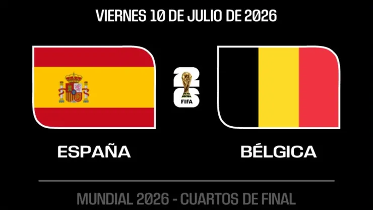 España y Bélgica se ven las caras por los cuartos de final del Mundial 2026.