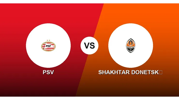 PSV vs. Shakhtar Donetsk por la UEFA Champions League.