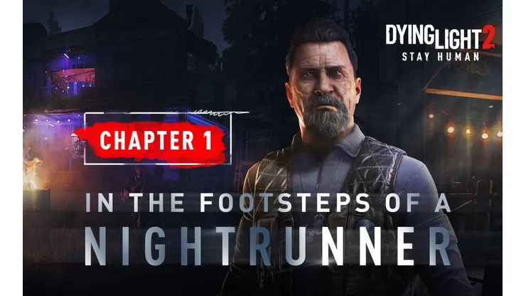 Dying Light 2 Stay Human recebe novo capítulo In The Footsteps of a Nightrunner nesta terça (14)