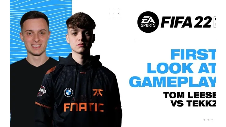 Tekkz, da Fnatic, e Tom Leese, da Hashtag United e Seleção da Inglaterra FIFAe, testaram o game