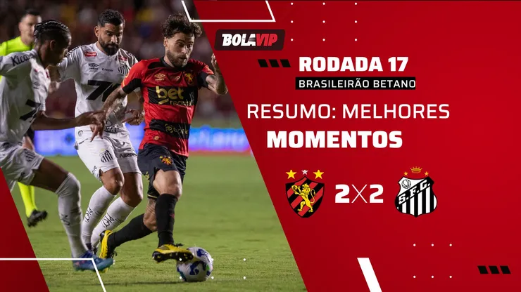 Sport abre 2 a 0, mas Santos consegue empate heroico pelo Brasileirão Betano