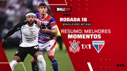 Corinthians x Fortaleza empatam pela 18ª rodada do Brasileirão