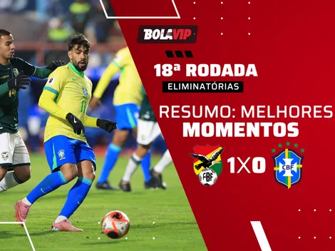 Brasil perde para a Bolívia pela última rodada das Eliminatórias