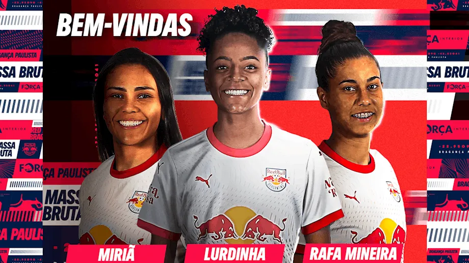 Anúncio de Miriã, Lurdinha e Rafa Mineira pelo Red Bull Bragantino
