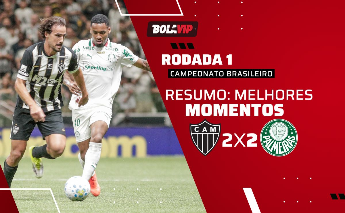 Atlético-MG 2 x 2 Palmeiras: resumo completo do jogo pelo Brasileirão 2026