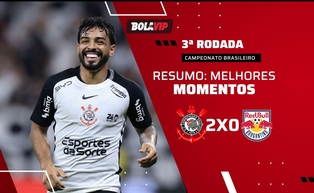 Corinthians 2 x 0 RB Bragantino: confira o resumo da vitória alvinegra pelo Brasileirão