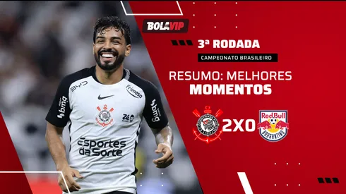 Corinthians 2 x 0 Rb Bragantino: confira o resumo da vitória alvinegra pelo Brasileirão. Foto: Marcello Zambrana/AGIF
