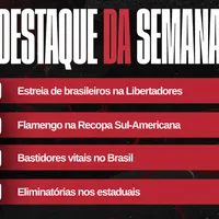 Agenda da semana: Libertadores, eliminatórias estaduais e Recopa Sul-Americana