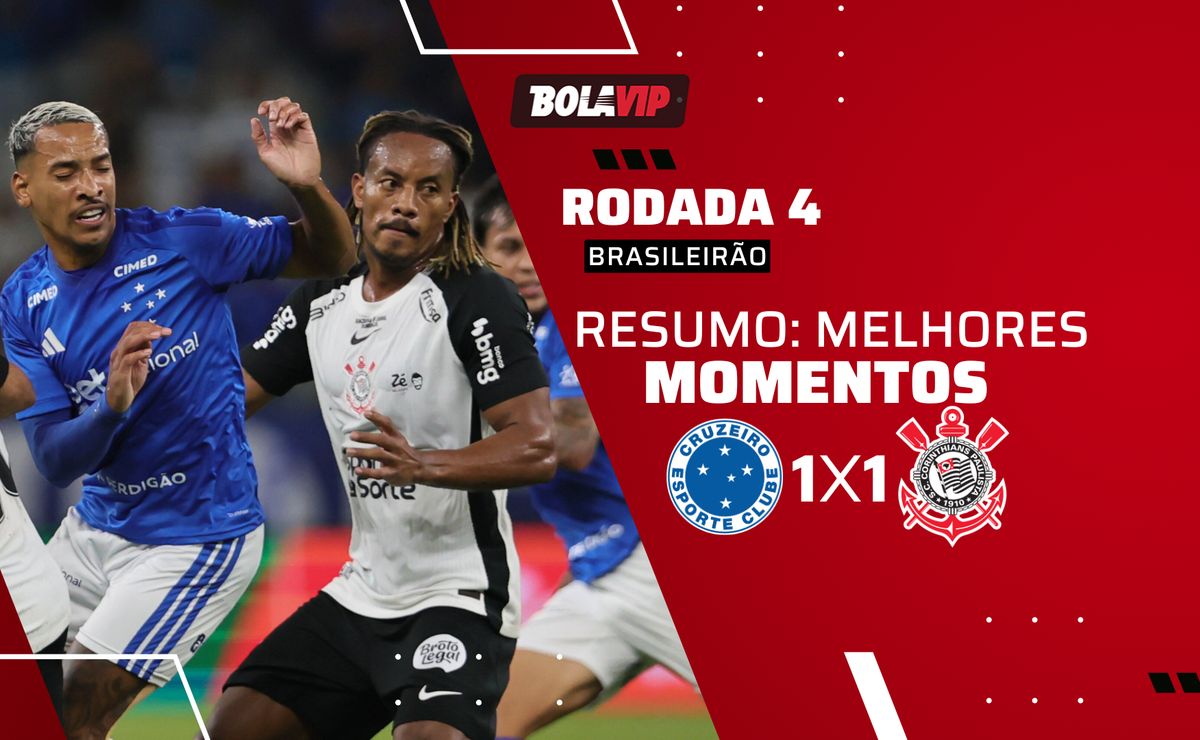 Cruzeiro 1 x 1 Corinthians: resumo completo do jogo pelo Brasileirão 2026