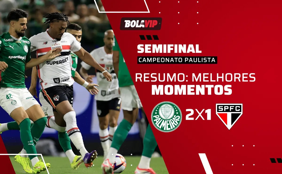 Palmeiras 2 x 1 São Paulo: resumo completo da semifinal do Paulistão