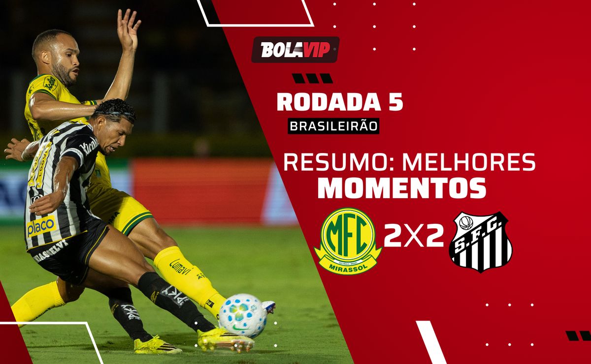 Mirassol 2 x 2 Santos: resumo completo do jogo pelo Brasileirão 2026