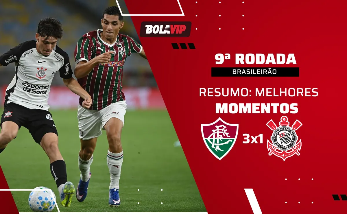 Fluminense 3 x 1 Corinthians: resumo completo da vitória do Fluminense pelo Brasileirão