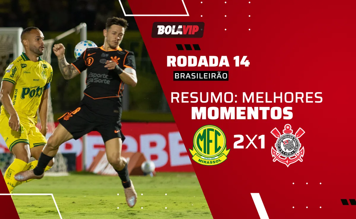 Mirassol 2 x 1 Corinthians: resumo completo do jogo pelo Brasileirão 2026
