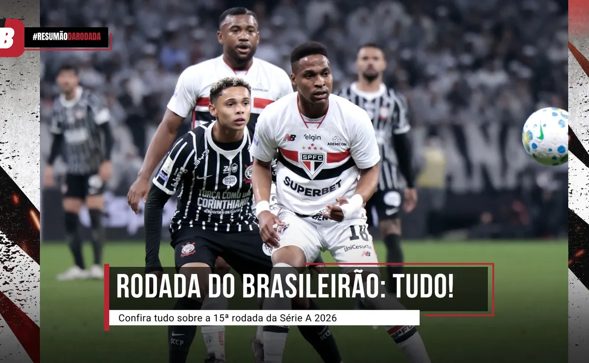 Brasileirão: Resumo da Rodada 15, confira tudo o que rolou