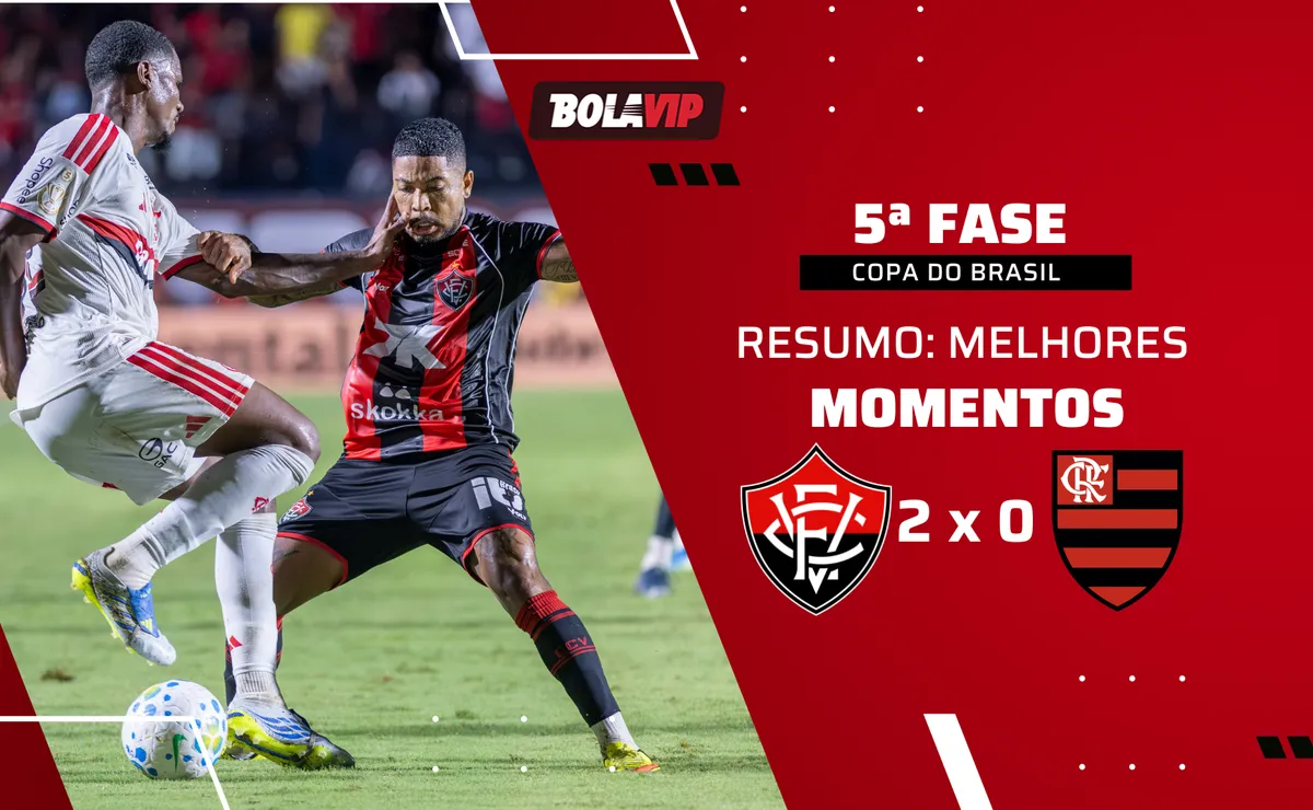 Vitória 2 x 0 Flamengo: resumo completo da eliminação do Flamengo na Copa do Brasil