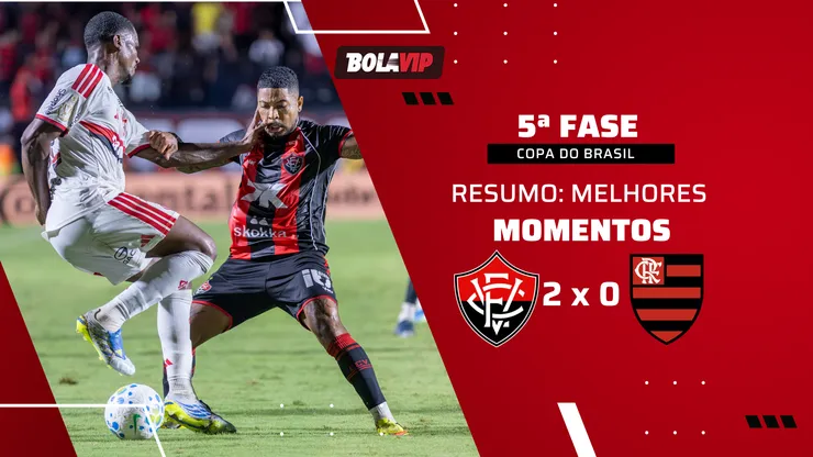 Vitória vence o Flamengo e elimina os cariocas da Copa do Brasil