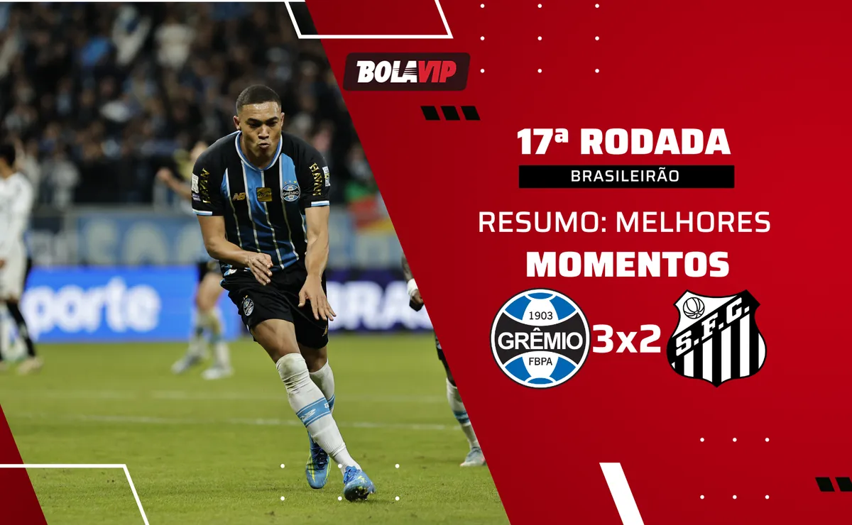 Grêmio 3 x 2 Santos: resumo da vitória de virada do Tricolor pelo Brasileirão