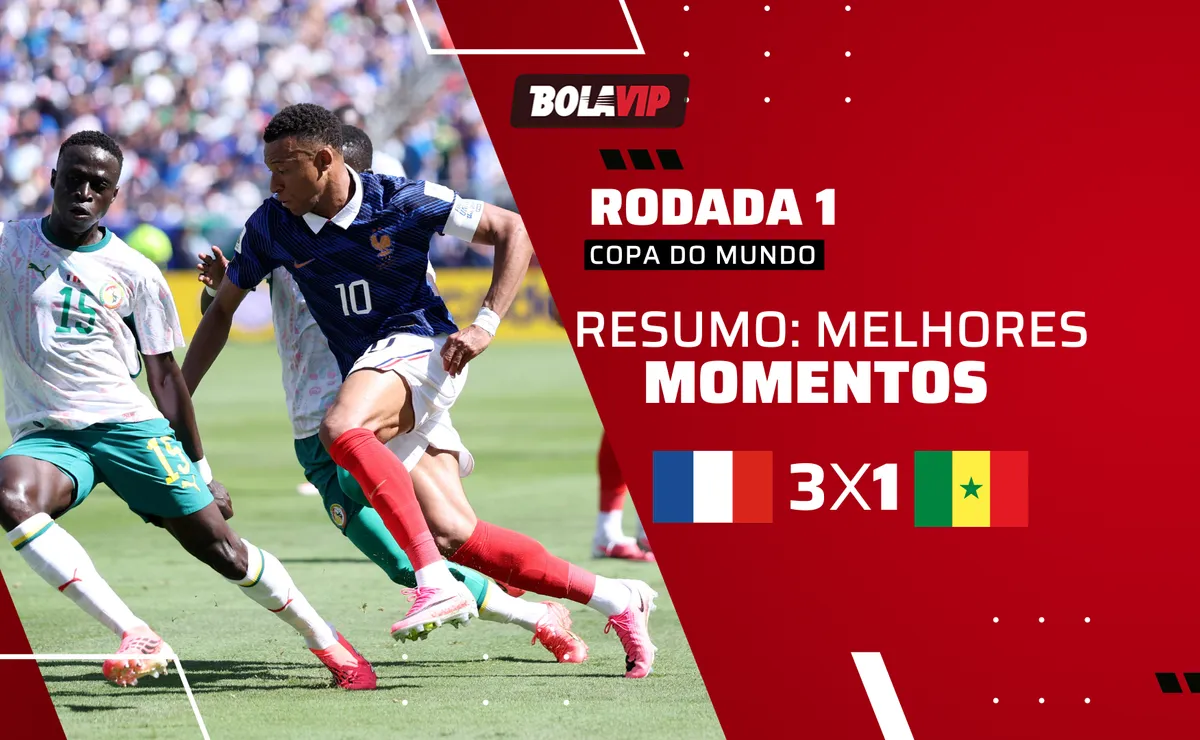 França 3 x 1 Senegal: resumo completo do jogo pela Copa do Mundo