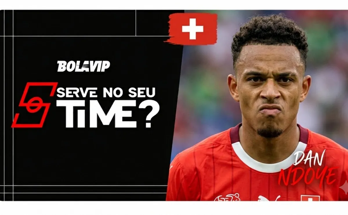 Serve no seu time? Dan Ndoye desencanta na Copa em Suíça x Argélia e chama atenção